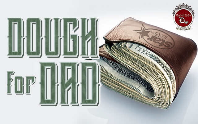 Dough for Dad $2K Giveaway
